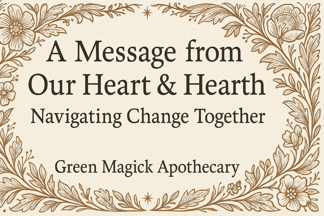 A Message from Our Heart & Hearth: Navigating Change Together