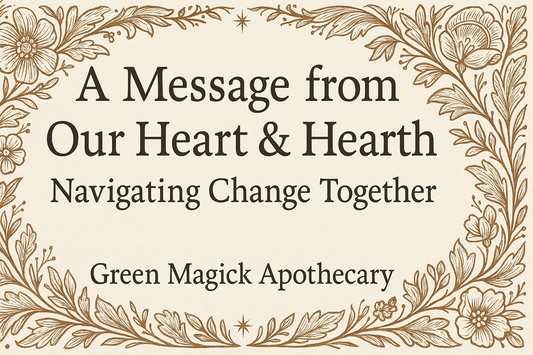 A Message from Our Heart & Hearth: Navigating Change Together