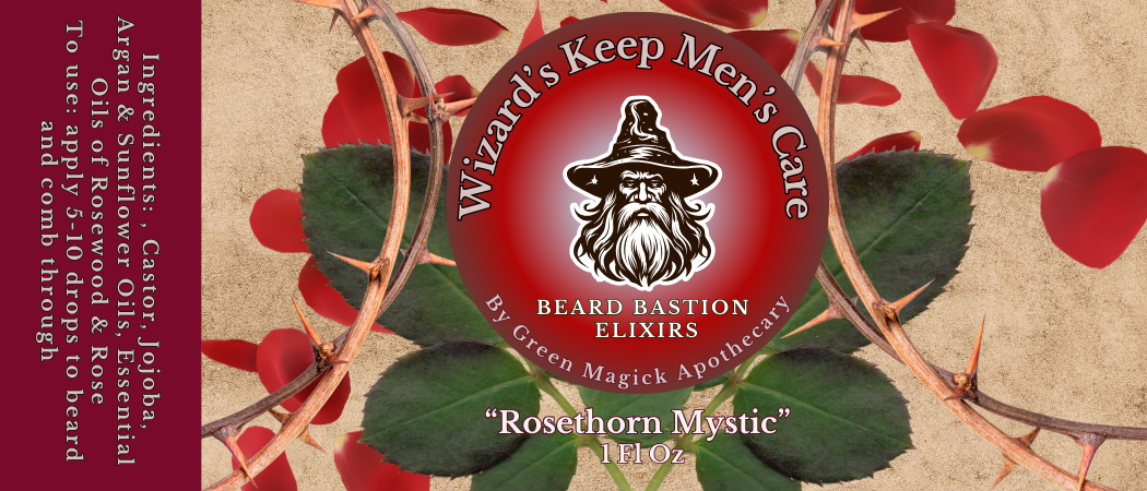 🌹 Rosethorn Mystic | Beard Bastion Elixir — Wizard’s Keep Men’s Care by Green Magick Apothecary