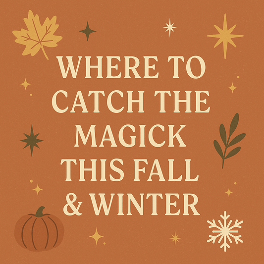 🍂✨ Where to Catch the Magick This Fall & Winter ✨🍂